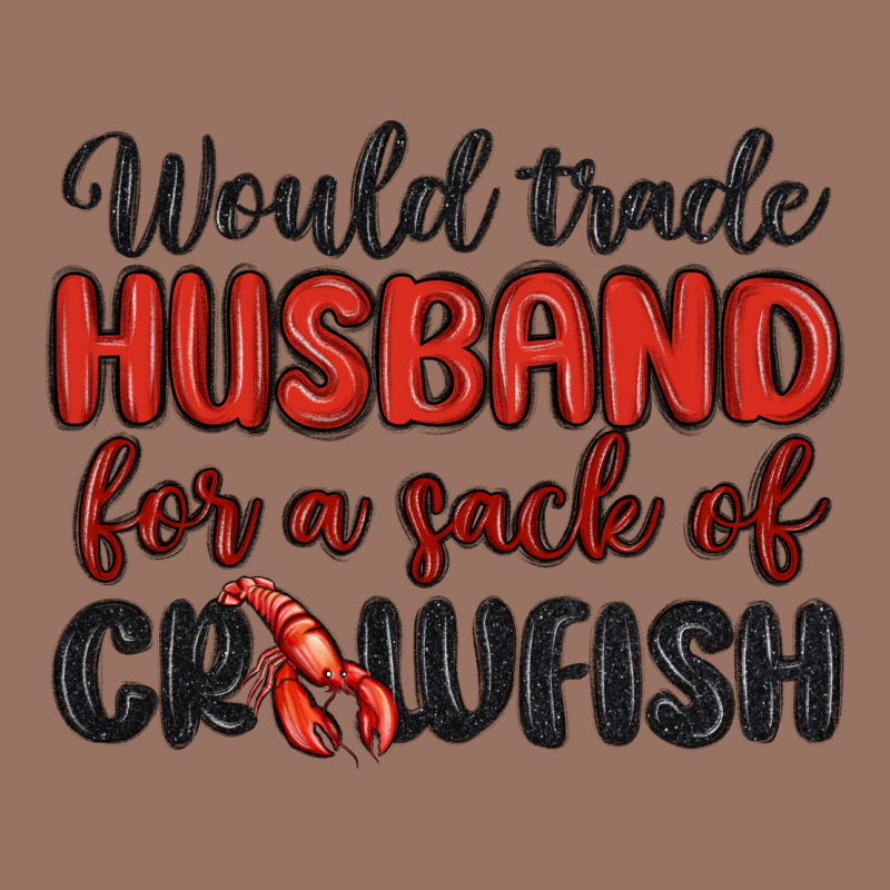 Would Trade Husband For A Sack Of Crawfish Premium Hoodie by MaliasSmallBusiness | Teevron