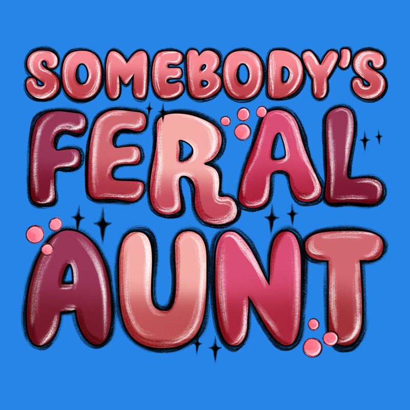 Somebodys Feral Aunt Premium Hoodie by MaliasSmallBusiness | Teevron