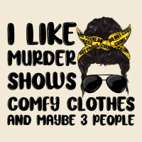 I Like Murder Shows Comfy Clothes And Maybe 3 Peop Premium Hoodie | Teevron