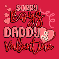Sorry Boys Daddy Is My Valentine Premium Hoodie | Teevron