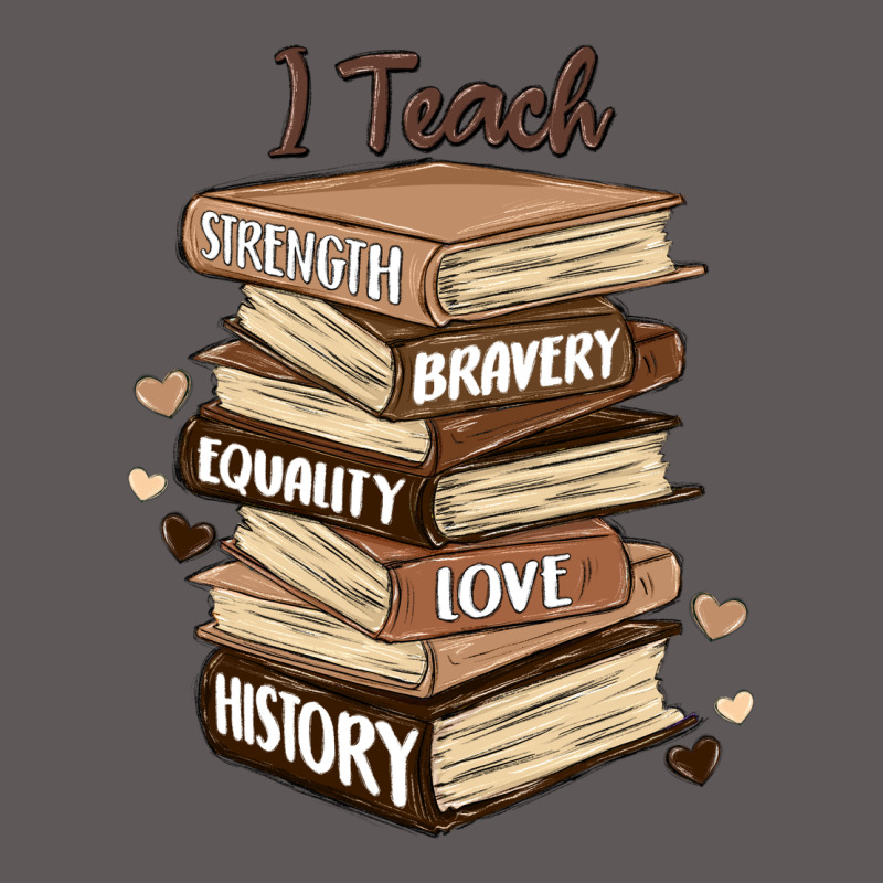 I Teach Strength Bravery Equality Love History Premium Hoodie by MaliasSmallBusiness | Teevron