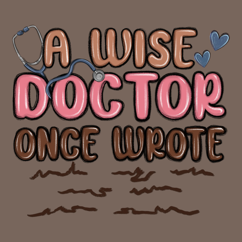 A Wise Doctor Once Said Premium Hoodie by MaliasSmallBusiness | Teevron
