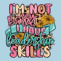 I'm Not Bossy I Just Have Leadership Skills Premium Hoodie | Teevron