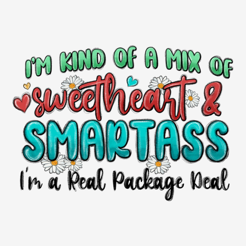 Im  Kind Of A Mix Of Sweetheart And Smartass Urban Hoodie by MaliasSmallBusiness | Teevron