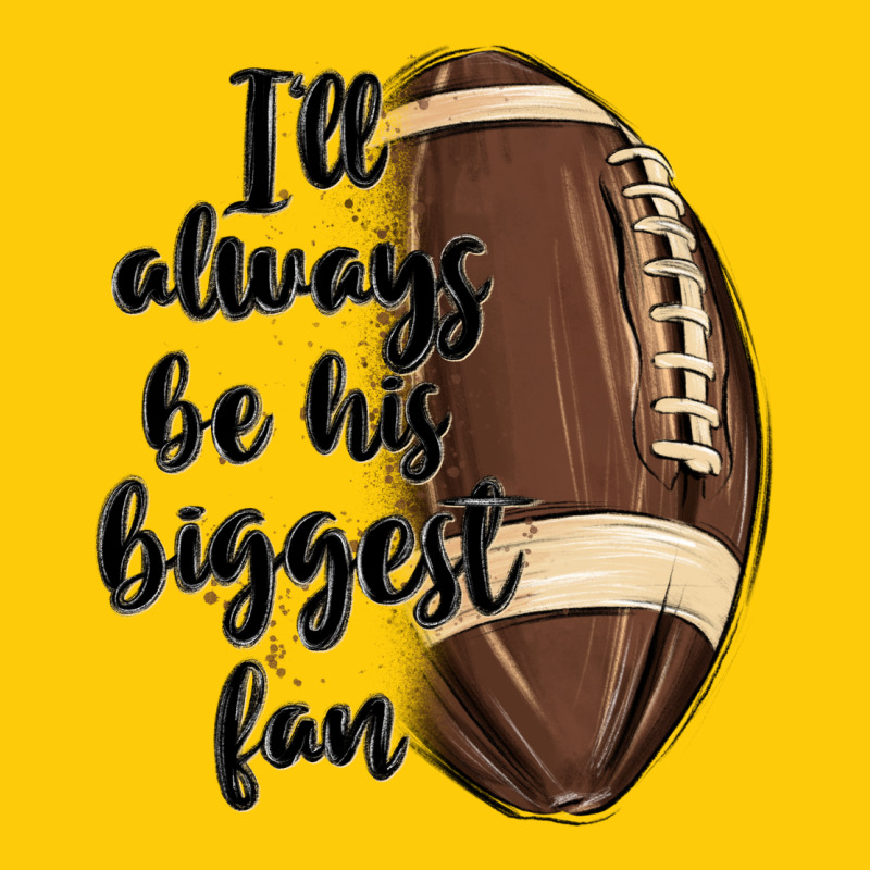 I Ll Always Be His Biggest Fan Premium Hoodie by MaliasSmallBusiness | Teevron