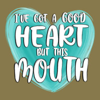 I Have Got A Good Heart But This Mouth Premium Hoodie | Teevron