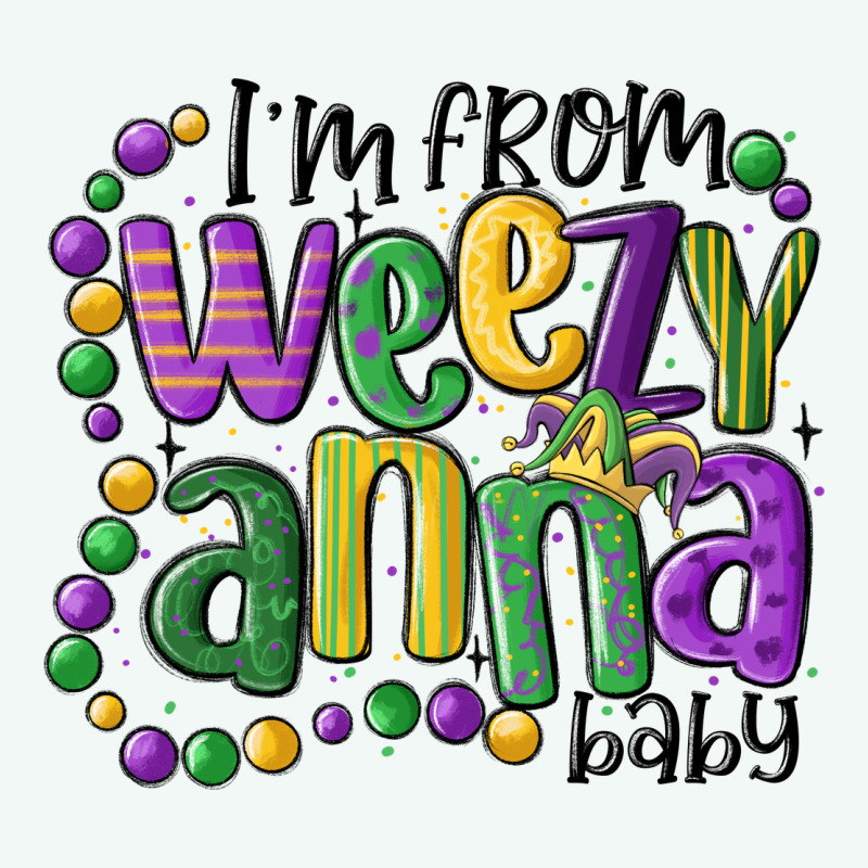 I'm From Weezy Anna Baby Mardi Gras Premium Hoodie by MaliasSmallBusiness | Teevron