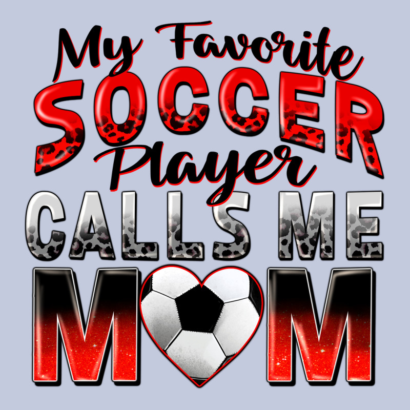 My Favorite Soccer Player Calls Me Mom Long Sleeve Tee by Zillion Design Studio | Teevron