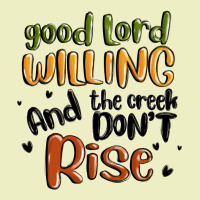 Good Lord Willing And The Creek Dont Rise Urban Hoodie | Teevron