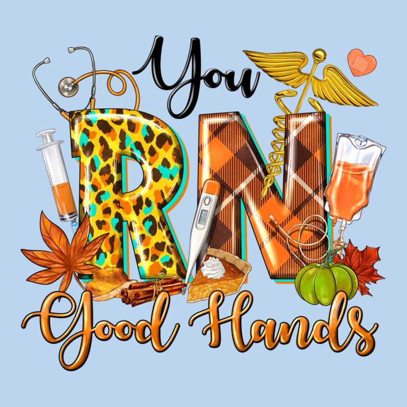 You Rn Good Hands Fall Classic Tee by texasbilliewilder | Teevron