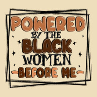 Powered By The Black Women Before Me Premium Hoodie | Teevron