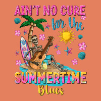Aint No Cure For The Summer Time Blues Classic Tee | Teevron
