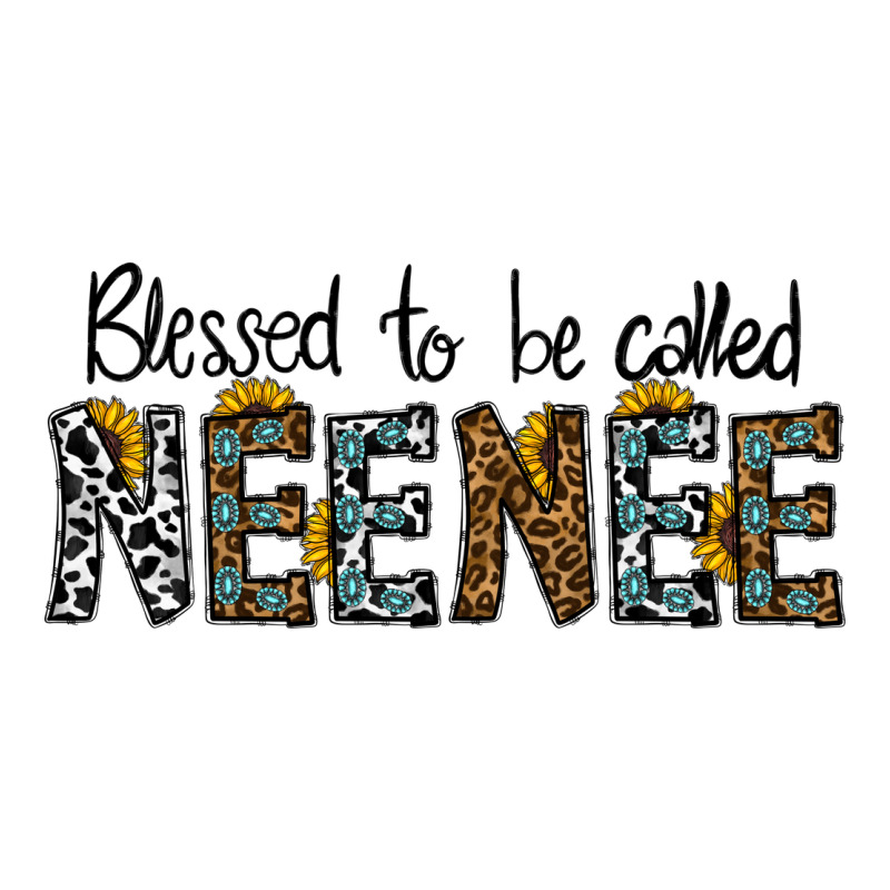 Blessed To Be Called Neenee Premium Tee by CowhideDigitalArt | Teevron