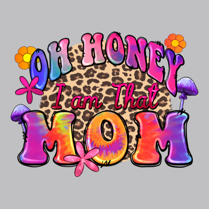 Oh Honey I Am That Mom Long Sleeve Tee by Zillion Design Studio | Teevron