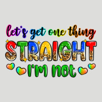 Let's Get One Thing Straight I'm Not Zipper Hoodie | Teevron