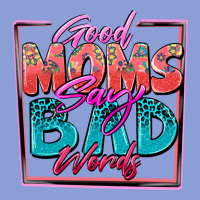 Good Moms Say Bad Words Long Sleeve Tee | Teevron