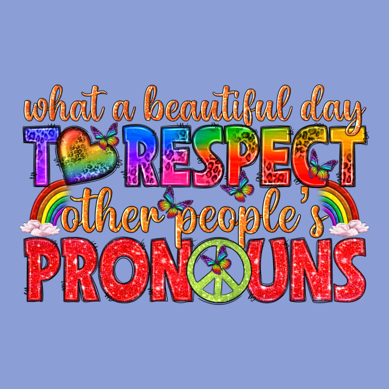 What A Beautiful Day To Respect Other Peoples Pron Long Sleeve Tee by texasbilliewilder | Teevron