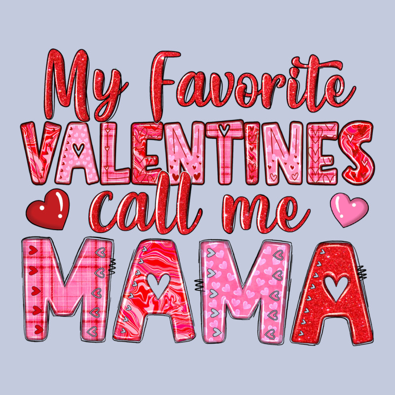 My Favorite Valentines Call Me Mama Long Sleeve Tee by texasbilliewilder | Teevron