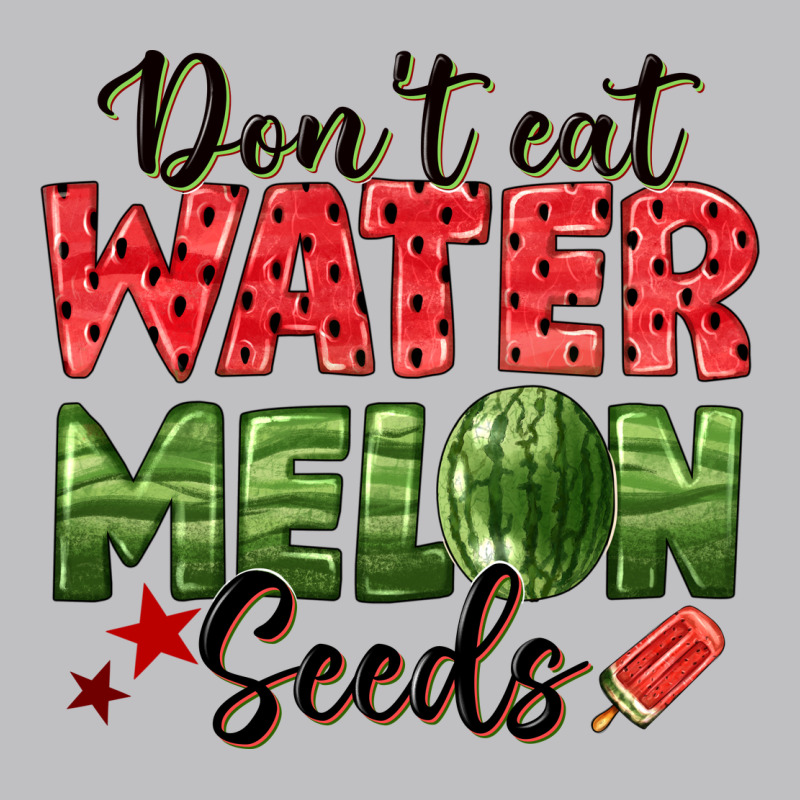 Dont Eat Watermelon Seeds Classic Tee by texasbilliewilder | Teevron