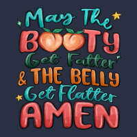 May The Booty Get Fatter & The Belly Urban Hoodie | Teevron