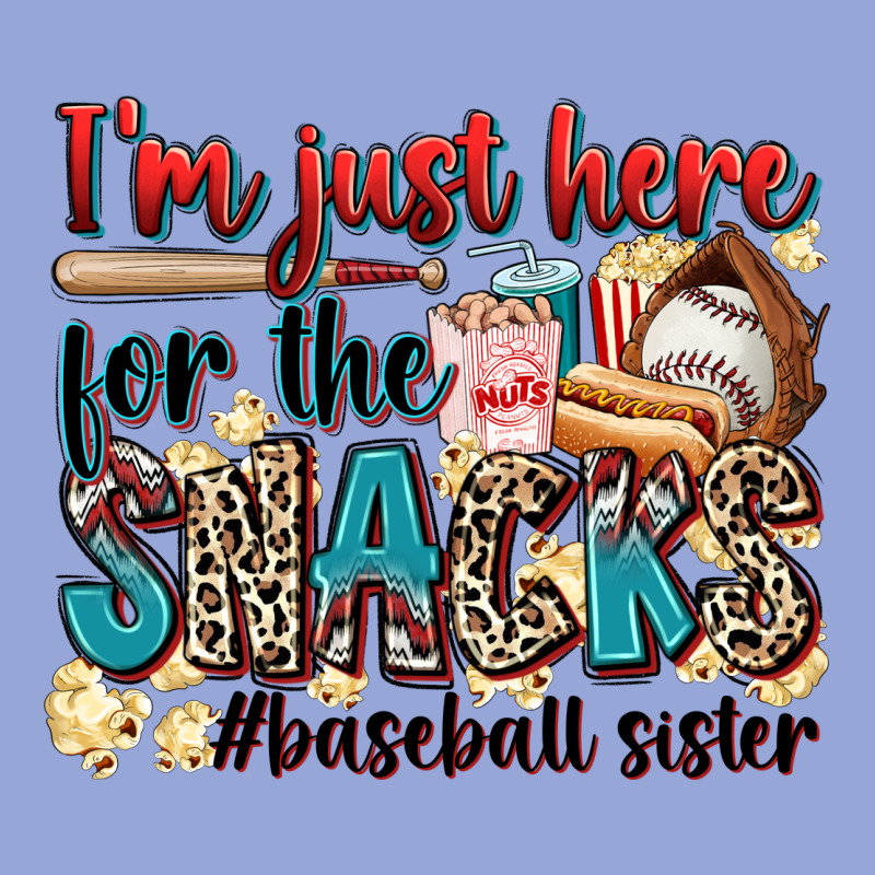 I'm Just Here For The Snacks #baseball Sister Classic Tee by Zillion Design Studio | Teevron