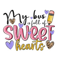 my bus full of sweet hearts | Teevron