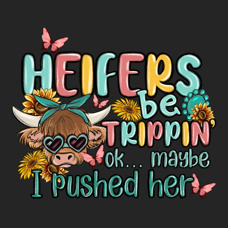 Heifers Be Trippin' Premium Hoodie by MaliasSmallBusiness | Teevron