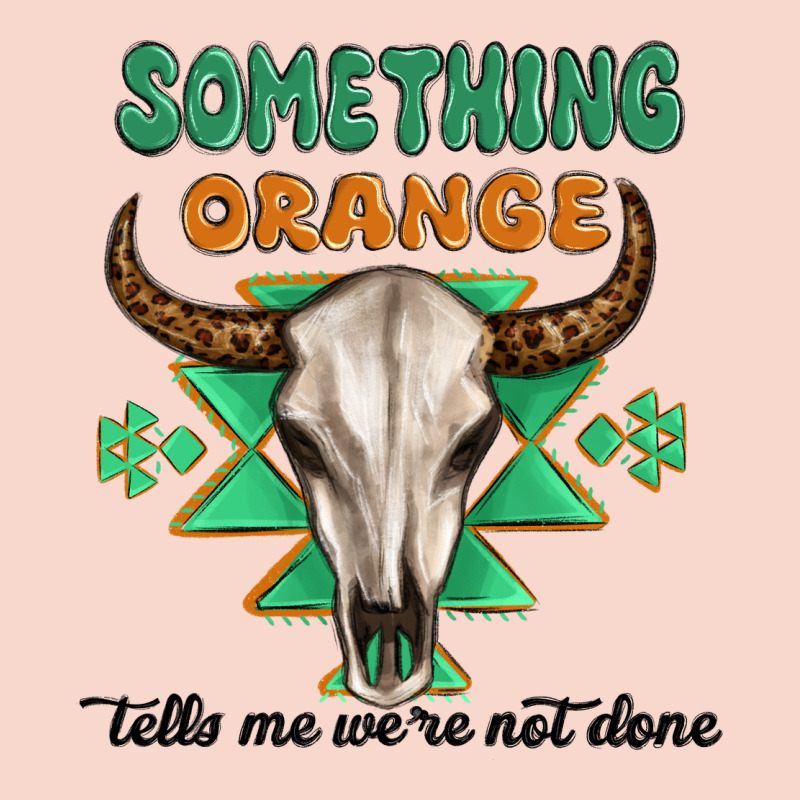 Something Orange Tells Me Were Not Done Urban Hoodie by MaliasSmallBusiness | Teevron