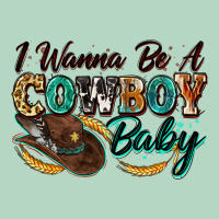 I Wanna Be A Cowboy Baby Classic Tee | Teevron