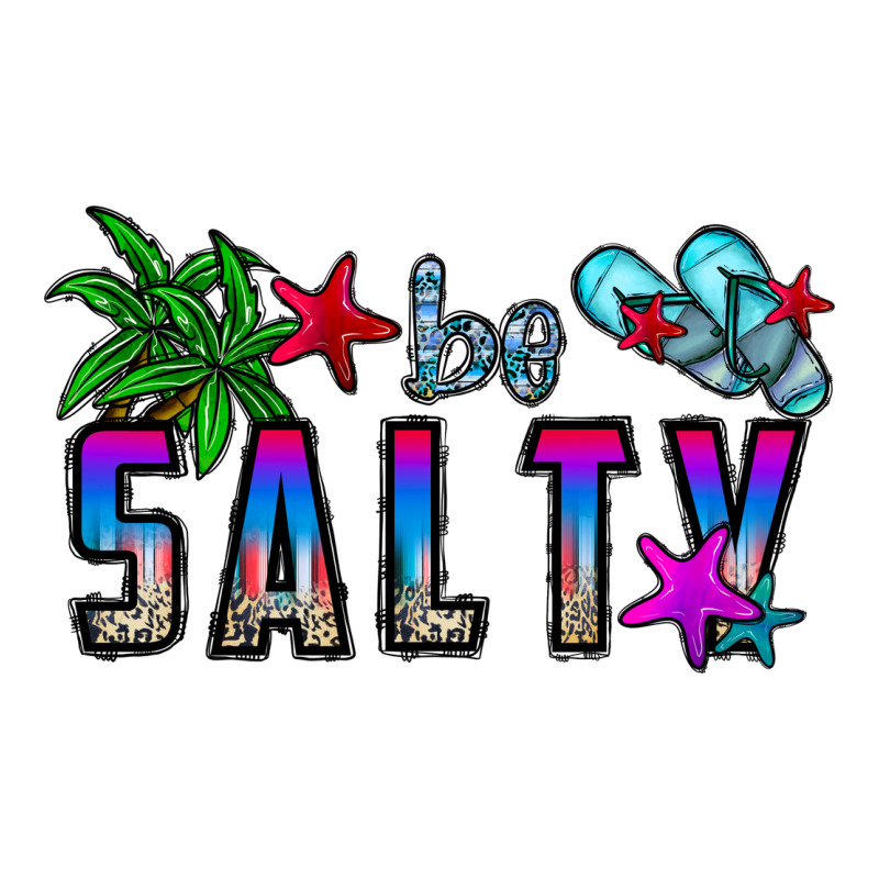 Be Salty Premium Tee by CowhideDigitalArt | Teevron