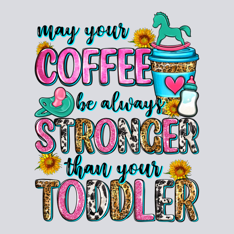 May Your Coffee Be Always Stronger Than Your Toodl Zipper Hoodie by Zillion Design Studio | Teevron