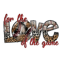 For The Love Of The Game Premium Tee | Teevron