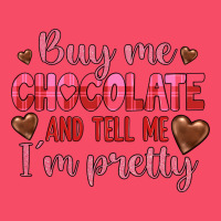 Buy Me Chocolate And Tell Me I'm Pretty Premium Sweatshirt | Teevron