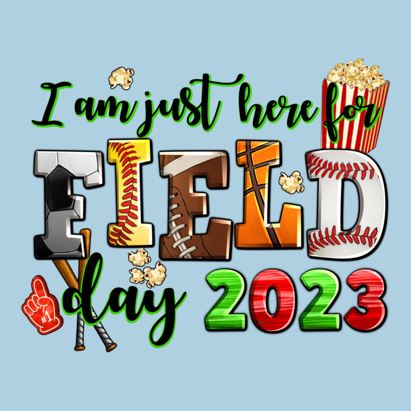I Am Just Here For Field Day 2023 Premium Hoodie by AdoDesignShop | Teevron