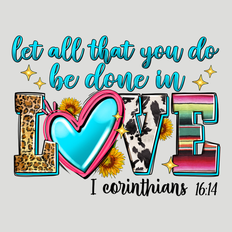 Let All That You Do Be Done In Love Zipper Hoodie by Zillion Design Studio | Teevron