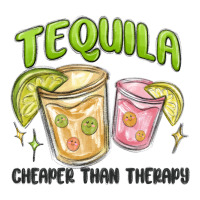 tequila cheaper than therapy | Teevron