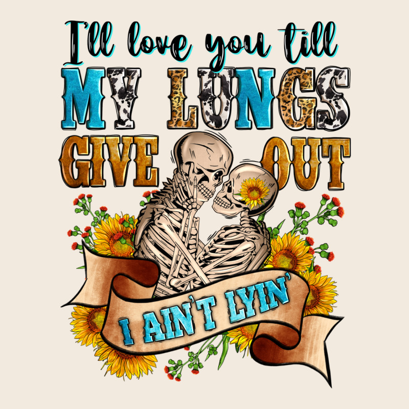 I'll Love You Tillmy Lungs Give Out I Ain't Lyin' Zipper Hoodie by Zillion Design Studio | Teevron