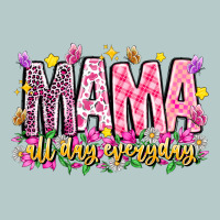 Mama All Day Everyday Heavy Core Tee | Teevron