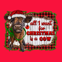 All I Want For Christmas Is A Cow Highland Calf Classic Tee | Teevron