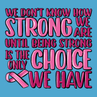 Breast Cancer We Don't Know How Strong We Are Premium Hoodie | Teevron