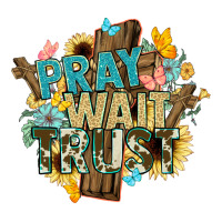 pray wait trust crosses christian | Teevron