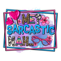 me sarcastic nah | Teevron