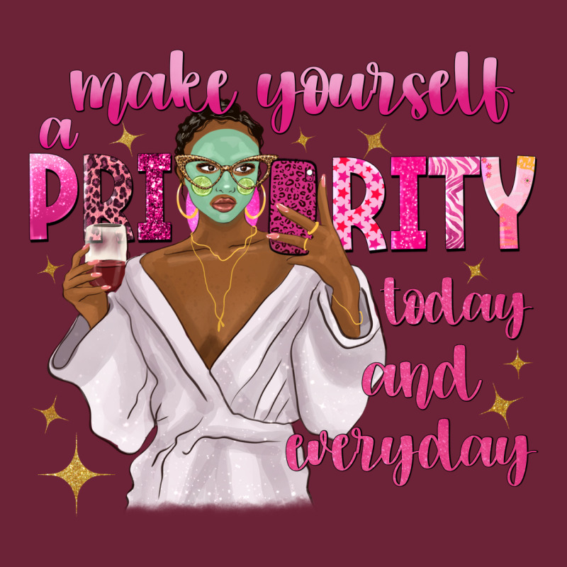 Make Yourself A Priority Today And Everyday Long Sleeve Tee by texasbilliewilder | Teevron