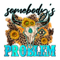 somebodys problem | Teevron