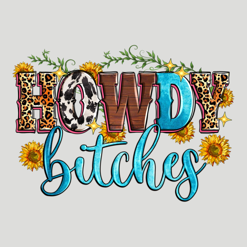 Howdy Bitches Zipper Hoodie by Zillion Design Studio | Teevron
