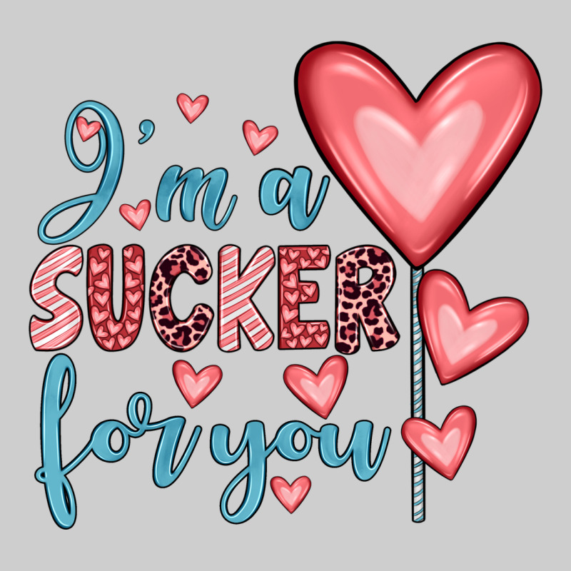 I'm A Sucker For You Premium Sweatshirt by JahusDesignShop | Teevron