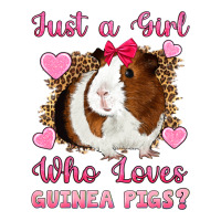 Just A Girl Love Who Loves Guinea Pigs | Teevron