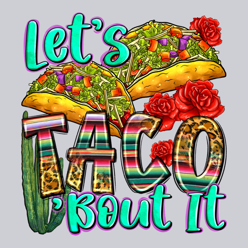 Let's Taco Bout It Classic Tee by Zillion Design Studio | Teevron