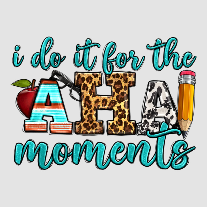 I Do It For The Aha Moments Premium Sweatshirt by BundleAndBundleShop | Teevron