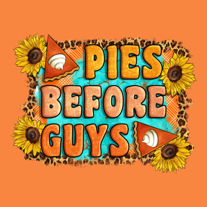 Pies Before Guys Premium Sweatshirt by Artiststas | Teevron